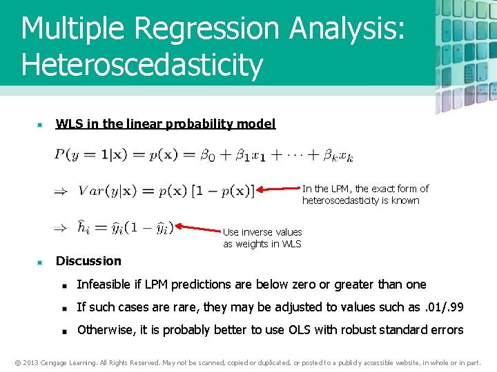 Multiple Regression Analysis: Heteroscedasticity WLS in the linear probability model In the LPM, the