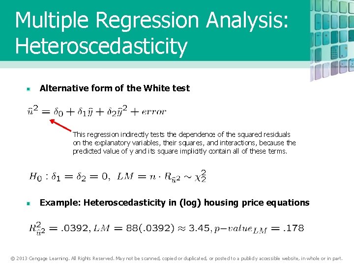 Multiple Regression Analysis: Heteroscedasticity Alternative form of the White test This regression indirectly tests