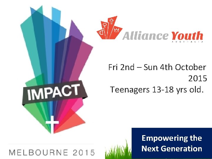 Fri 2 nd – Sun 4 th October 2015 Teenagers 13 -18 yrs old.