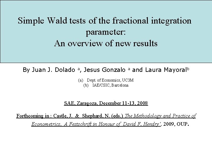 Simple Wald tests of the fractional integration parameter: An overview of new results By