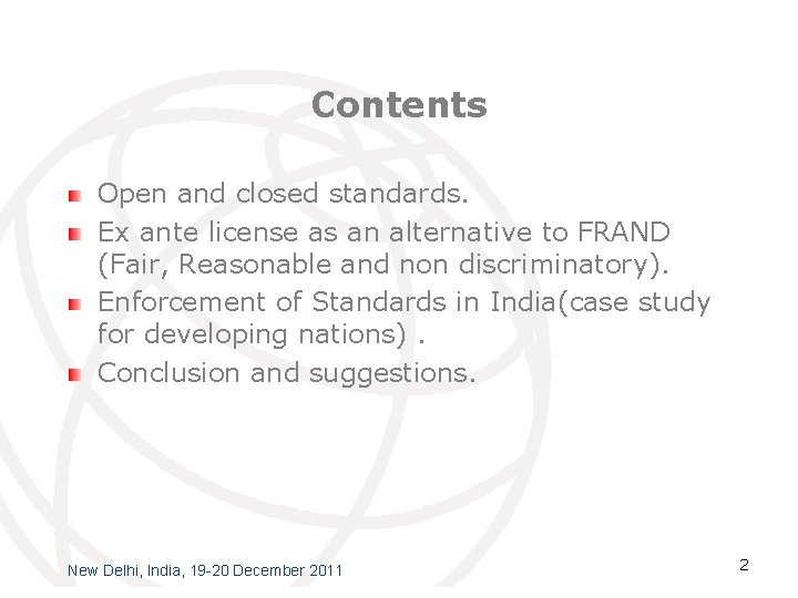 Contents Open and closed standards. Ex ante license as an alternative to FRAND (Fair,