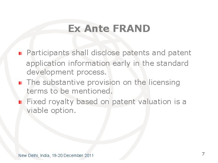Ex Ante FRAND Participants shall disclose patents and patent application information early in the