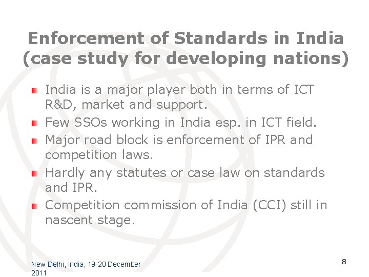 Enforcement of Standards in India (case study for developing nations) India is a major