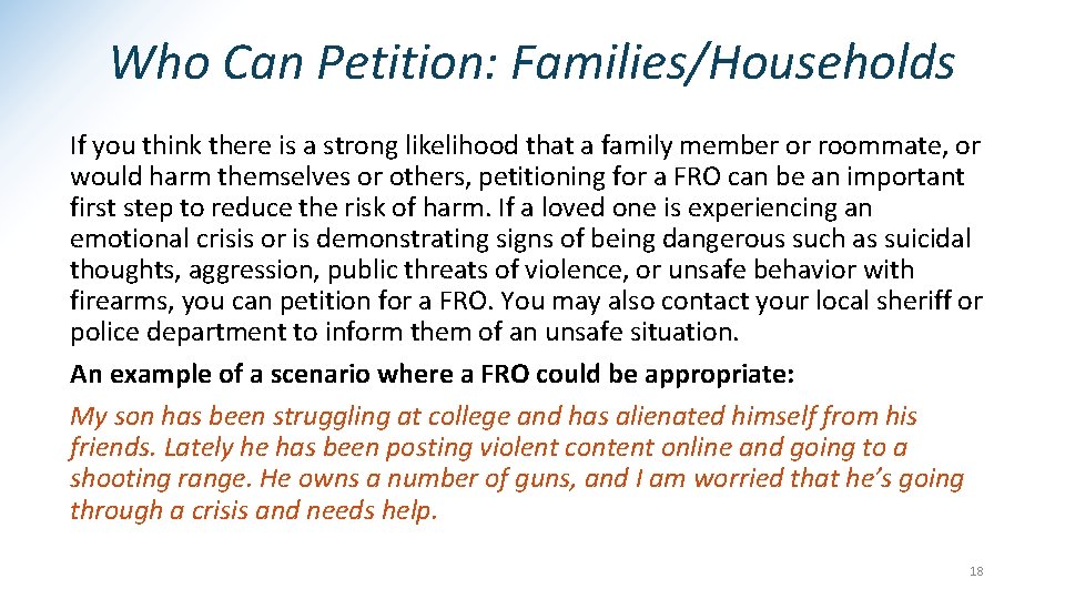 Who Can Petition: Families/Households If you think there is a strong likelihood that a