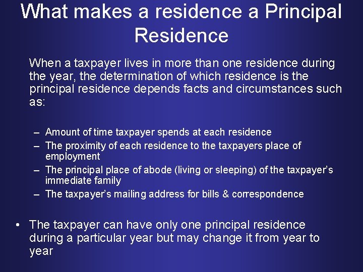 What makes a residence a Principal Residence When a taxpayer lives in more than