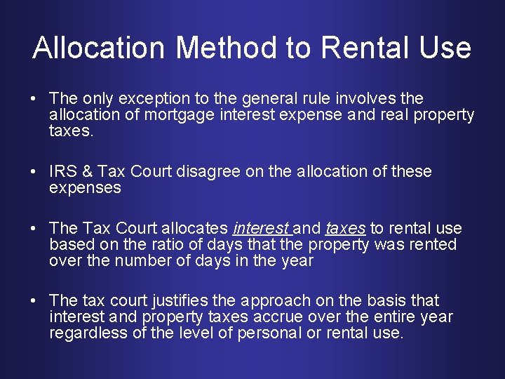 Allocation Method to Rental Use • The only exception to the general rule involves