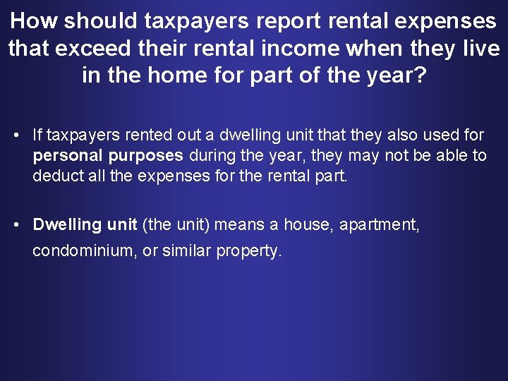 How should taxpayers report rental expenses that exceed their rental income when they live