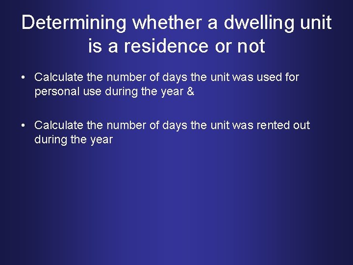 Determining whether a dwelling unit is a residence or not • Calculate the number