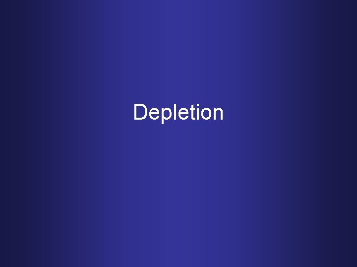 Depletion 