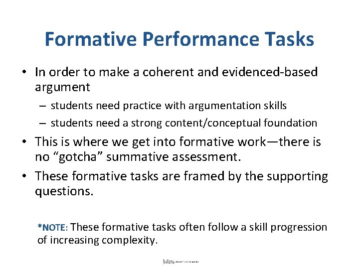 Formative Performance Tasks • In order to make a coherent and evidenced-based argument –