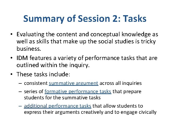 Summary of Session 2: Tasks • Evaluating the content and conceptual knowledge as well