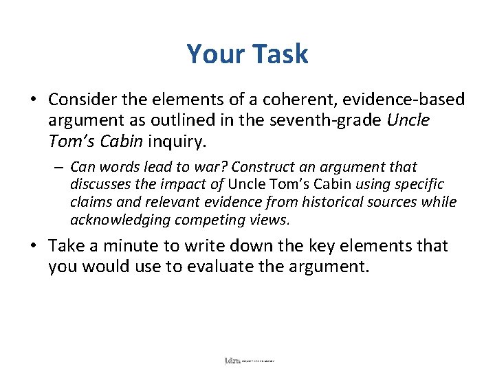 Your Task • Consider the elements of a coherent, evidence-based argument as outlined in