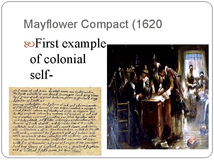 Mayflower Compact (1620 First example of colonial selfgovernment 