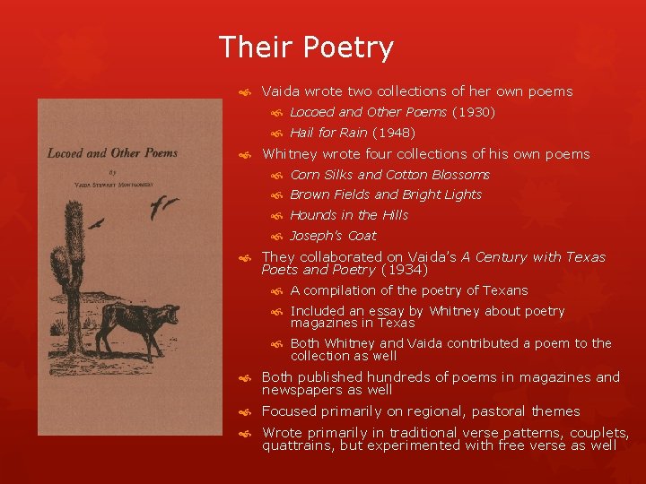 Their Poetry Vaida wrote two collections of her own poems Locoed and Other Poems Their Poetry Vaida wrote two collections of her own poems Locoed and Other Poems