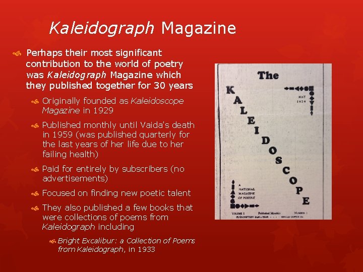 Kaleidograph Magazine Perhaps their most significant contribution to the world of poetry was Kaleidograph Kaleidograph Magazine Perhaps their most significant contribution to the world of poetry was Kaleidograph