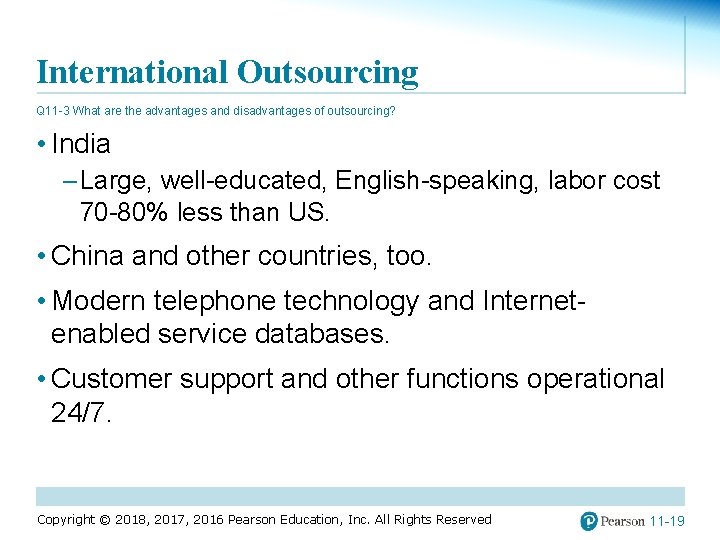 International Outsourcing Q 11 -3 What are the advantages and disadvantages of outsourcing? •
