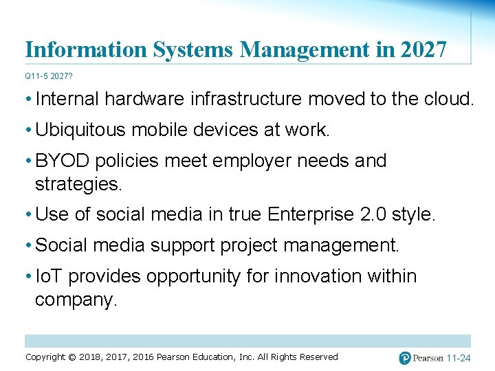 Information Systems Management in 2027 Q 11 -5 2027? • Internal hardware infrastructure moved