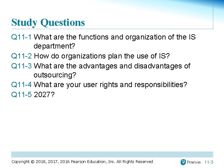 Study Questions Q 11 -1 What are the functions and organization of the IS