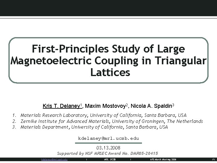 First-Principles Study of Large Magnetoelectric Coupling in Triangular Lattices Kris T. Delaney 1, Maxim