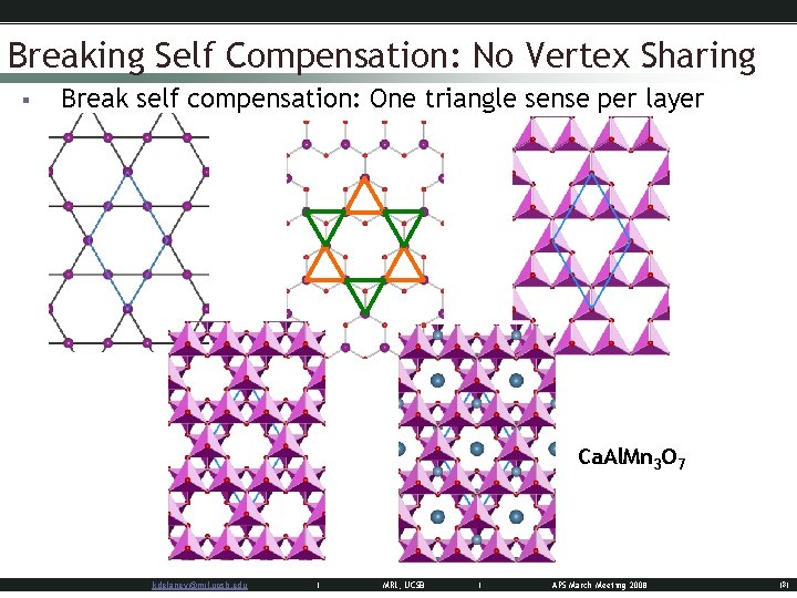 Breaking Self Compensation: No Vertex Sharing § Break self compensation: One triangle sense per