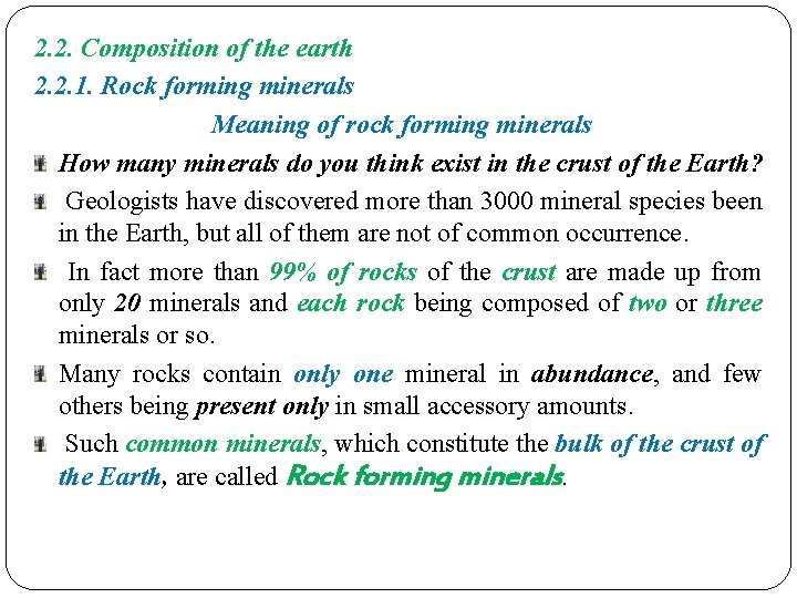 2. 2. Composition of the earth 2. 2. 1. Rock forming minerals Meaning of 2. 2. Composition of the earth 2. 2. 1. Rock forming minerals Meaning of