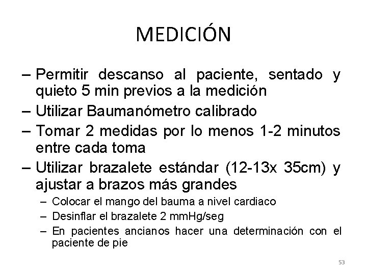 MEDICIÓN – Permitir descanso al paciente, sentado y quieto 5 min previos a la