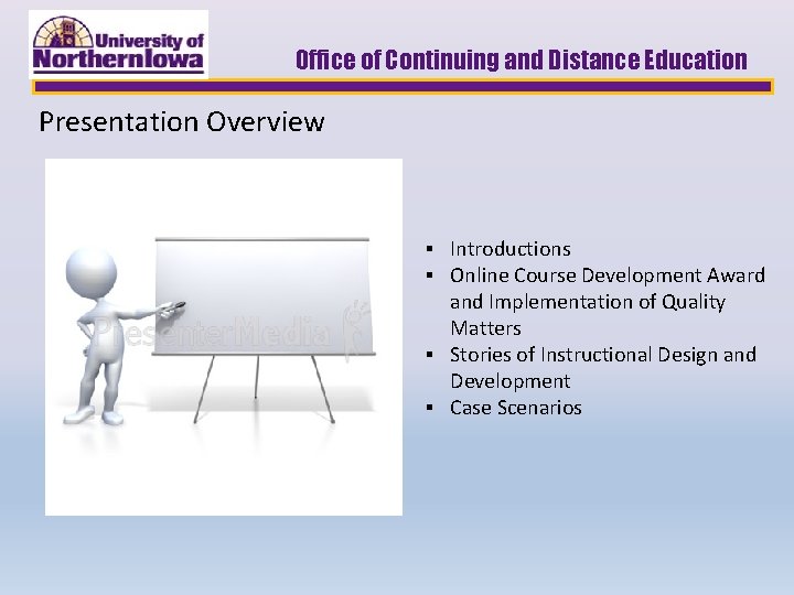 Office of Continuing and Distance Education Presentation Overview ▪ Introductions ▪ Online Course Development
