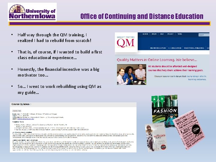 Office of Continuing and Distance Education • Half way through the QM training, I