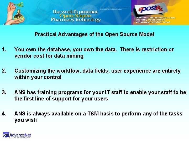 Practical Advantages of the Open Source Model 1. You own the database, you own