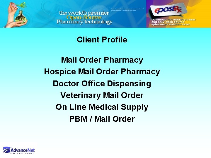 Client Profile Mail Order Pharmacy Hospice Mail Order Pharmacy Doctor Office Dispensing Veterinary Mail