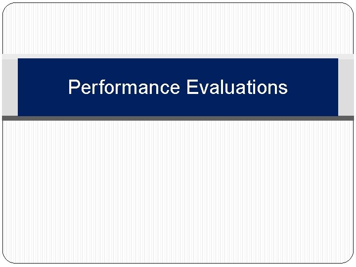 Performance Evaluations 