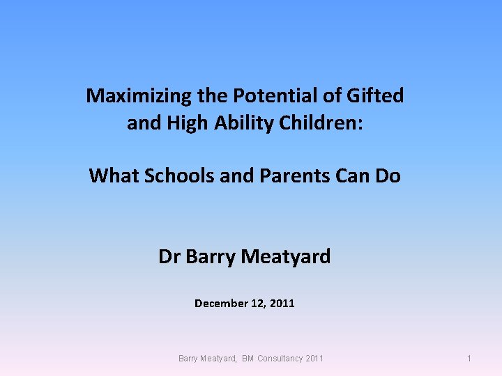 Maximizing the Potential of Gifted and High Ability Children: What Schools and Parents Can
