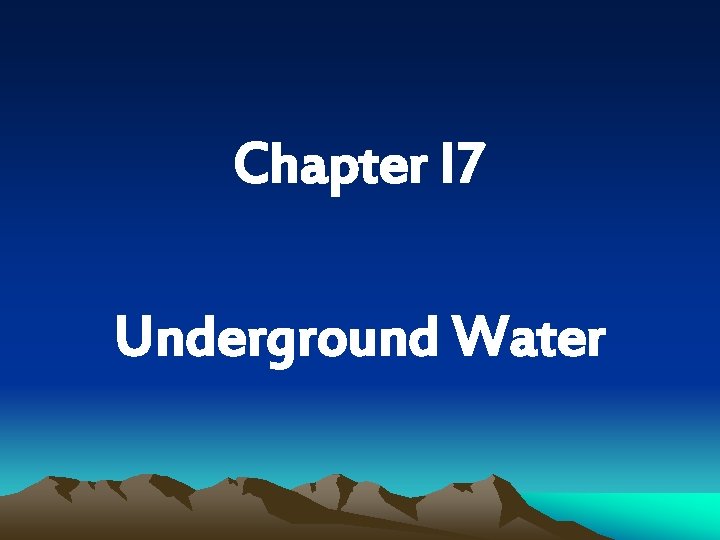 Chapter I 7 Underground Water 