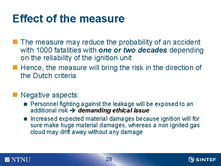 Effect of the measure n The measure may reduce the probability of an accident