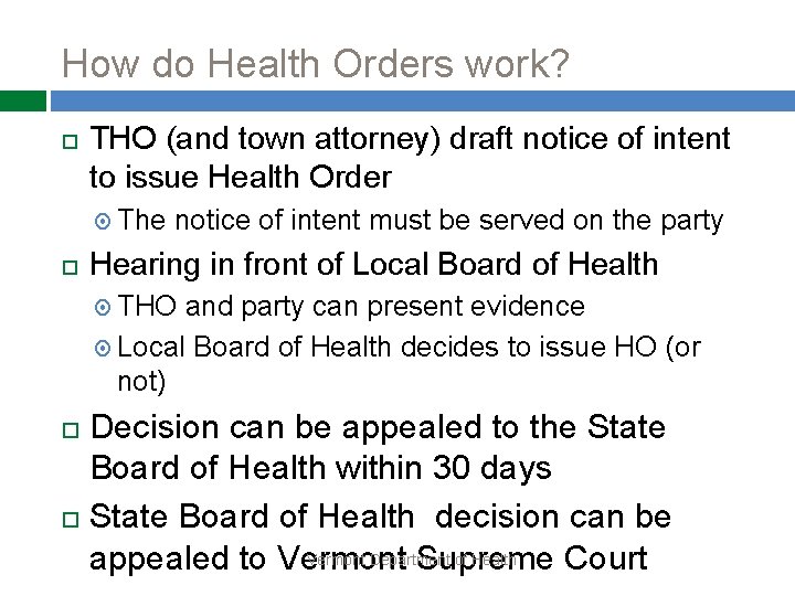 How do Health Orders work? THO (and town attorney) draft notice of intent to
