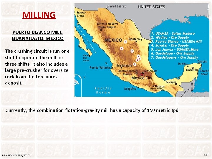 MILLING PUERTO BLANCO MILL, GUANAJUATO, MEXICO The crushing circuit is run one shift to