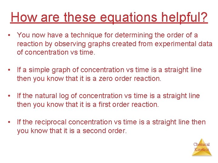 How are these equations helpful? • You now have a technique for determining the