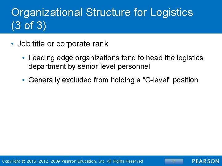 Organizational Structure for Logistics (3 of 3) • Job title or corporate rank •