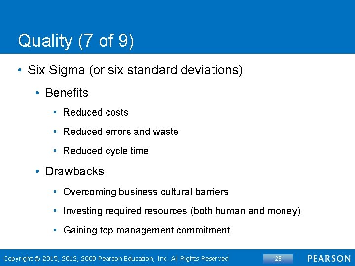 Quality (7 of 9) • Six Sigma (or six standard deviations) • Benefits •