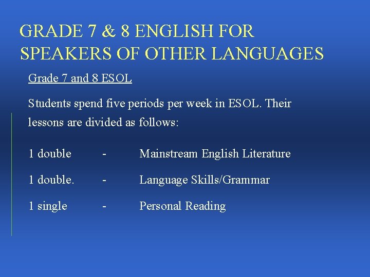 GRADE 7 & 8 ENGLISH FOR SPEAKERS OF OTHER LANGUAGES Grade 7 and 8