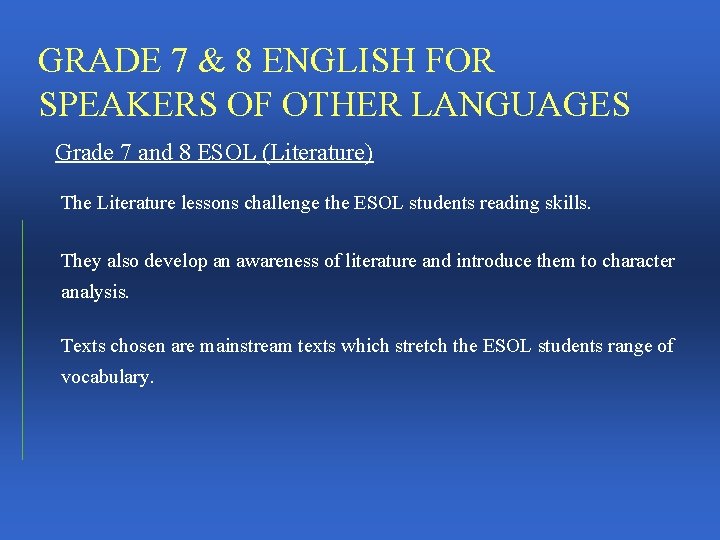 GRADE 7 & 8 ENGLISH FOR SPEAKERS OF OTHER LANGUAGES Grade 7 and 8
