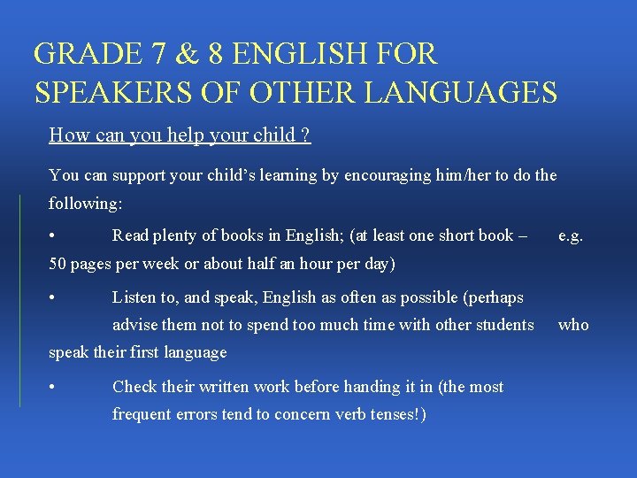 GRADE 7 & 8 ENGLISH FOR SPEAKERS OF OTHER LANGUAGES How can you help