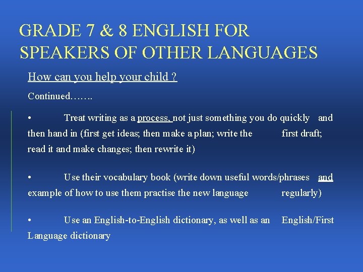 GRADE 7 & 8 ENGLISH FOR SPEAKERS OF OTHER LANGUAGES How can you help