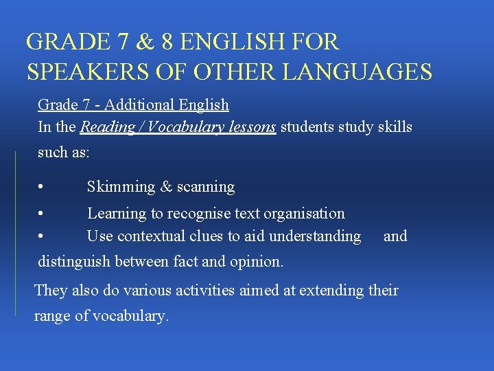 GRADE 7 & 8 ENGLISH FOR SPEAKERS OF OTHER LANGUAGES Grade 7 - Additional