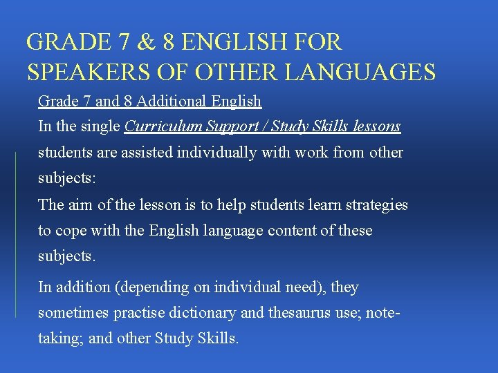 GRADE 7 & 8 ENGLISH FOR SPEAKERS OF OTHER LANGUAGES Grade 7 and 8