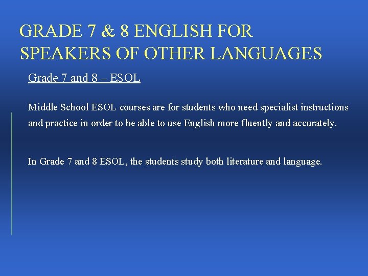 GRADE 7 & 8 ENGLISH FOR SPEAKERS OF OTHER LANGUAGES Grade 7 and 8