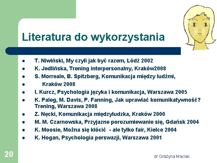 Literatura do wykorzystania l l l l l 20 T. Niwiński, My czyli jak Literatura do wykorzystania l l l l l 20 T. Niwiński, My czyli jak