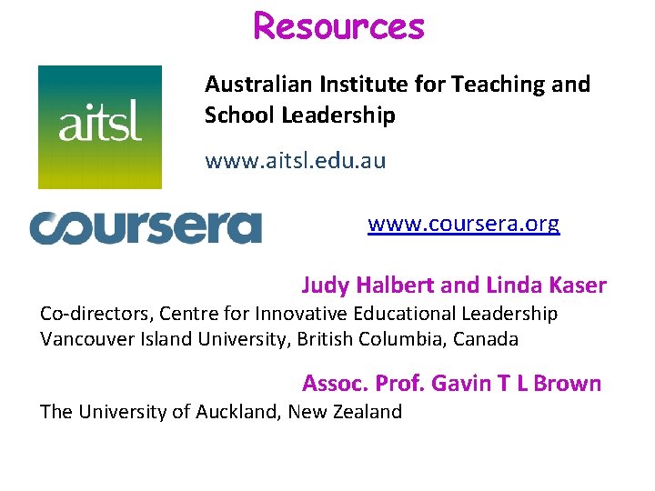 Resources Australian Institute for Teaching and School Leadership www. aitsl. edu. au www. coursera. Resources Australian Institute for Teaching and School Leadership www. aitsl. edu. au www. coursera.