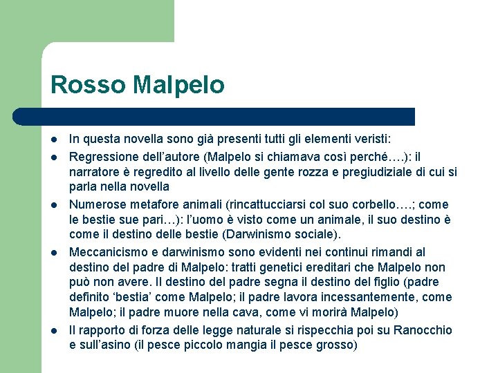 Rosso Malpelo l l l In questa novella sono già presenti tutti gli elementi