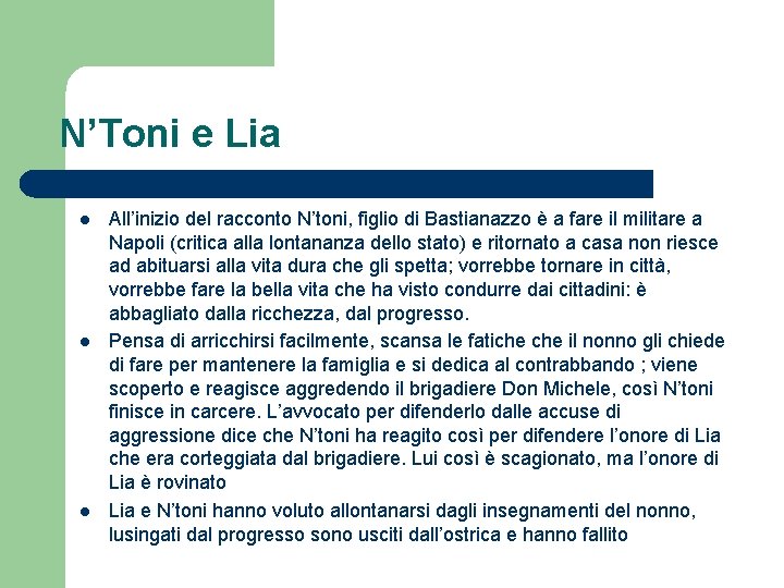 N’Toni e Lia l l l All’inizio del racconto N’toni, figlio di Bastianazzo è
